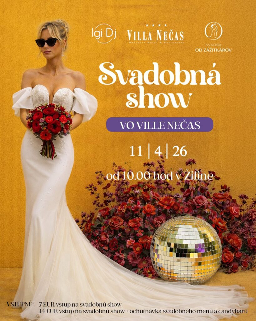 Svadobná výstava Žilina: Svadobna show - Villa Nečas 2026